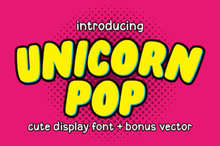 Unicorn Pop: The Strong, Yet Fun Display Font for Magical Editorial Design